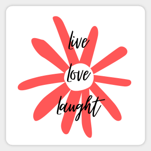 Live, Love, Laught 2 Sticker